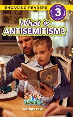 What is Antisemitism?: Working Towards Equality (Engaging Readers, Level 3) - Hardcover | Diverse Reads