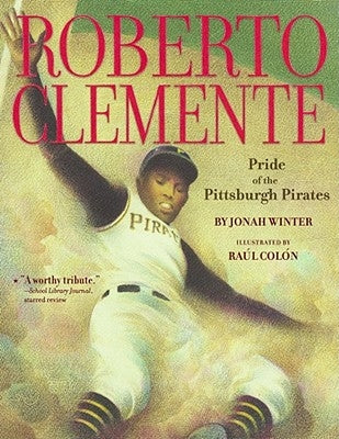 Roberto Clemente: Pride of the Pittsburgh Pirates - Paperback | Diverse Reads