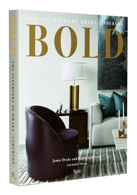 BOLD: The Interiors of Drake/Anderson - Hardcover | Diverse Reads