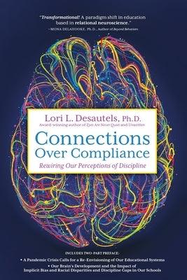 Connections Over Compliance: Rewiring Our Perceptions of Discipline - Paperback | Diverse Reads