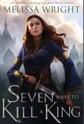 Seven Ways to Kill a King - Hardcover | Diverse Reads