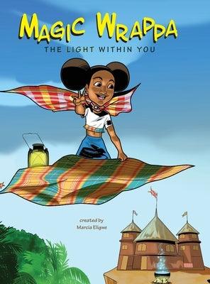 Magic Wrappa: The Light Within You - Hardcover | Diverse Reads