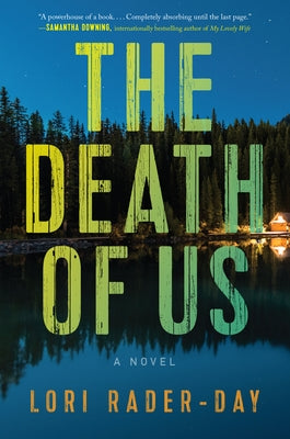 The Death of Us: A Novel - Hardcover | Diverse Reads