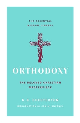 Orthodoxy: The Beloved Christian Masterpiece - Paperback | Diverse Reads
