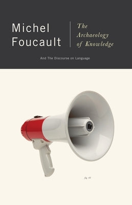 The Archaeology of Knowledge: And the Discourse on Language - Paperback | Diverse Reads