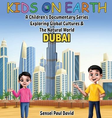 Kids On Earth: A Children's Documentary Series Exploring Global Cultures & The Natural World: DUBAI - Hardcover | Diverse Reads