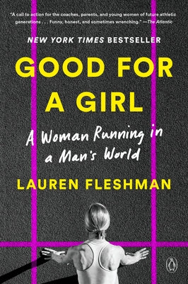 Good for a Girl: A Woman Running in a Man's World - Paperback | Diverse Reads