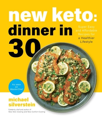 New Keto: Dinner in 30: Super Easy and Affordable Recipes for a Healthier Lifestyle - Paperback | Diverse Reads