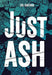 Just Ash - Hardcover