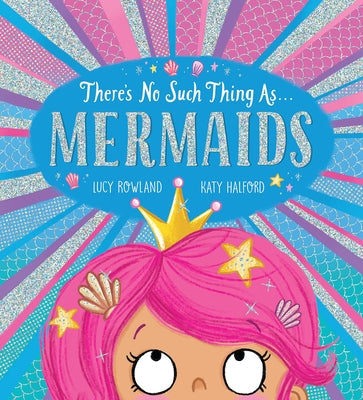 There's No Such Thing As... Mermaids - Paperback | Diverse Reads