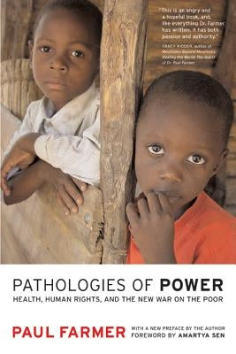 Pathologies of Power: Health, Human Rights, and the New War on the Poor / Edition 1 - Paperback | Diverse Reads