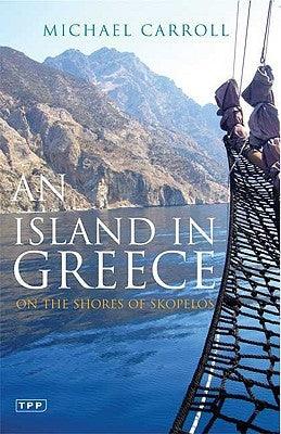 An Island in Greece: On the Shores of Skopelos - Paperback | Diverse Reads