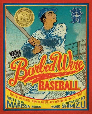 Barbed Wire Baseball: How One Man Brought Hope to the Japanese Internment Camps of WWII - Paperback | Diverse Reads
