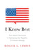 I Know Best: How Moral Narcissism Is Destroying Our Republic, If It Hasn't Already - Paperback | Diverse Reads