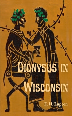 Dionysus in Wisconsin - Paperback | Diverse Reads