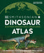 Dinosaur and Other Prehistoric Creatures Atlas: The Prehistoric World as You've Never Seen It Before - Hardcover | Diverse Reads