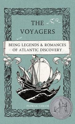 The Voyagers: Being Legends and Romances of Atlantic Discovery - Hardcover | Diverse Reads