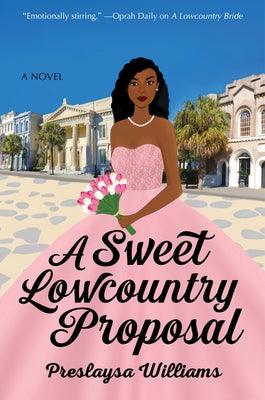 A Sweet Lowcountry Proposal - Paperback |  Diverse Reads