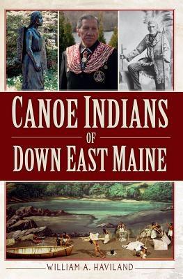 Canoe Indians of Down East Maine - Paperback
