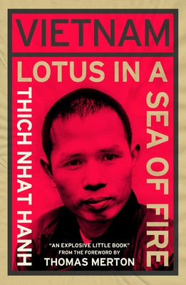 Vietnam: Lotus in a Sea of Fire: A Buddhist Proposal for Peace - Paperback | Diverse Reads
