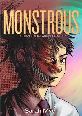 Monstrous: A Transracial Adoption Story - Hardcover