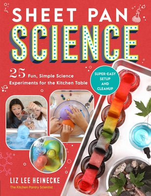 Sheet Pan Science: 25 Fun, Simple Science Experiments for the Kitchen Table; Super-Easy Setup and Cleanup - Paperback | Diverse Reads