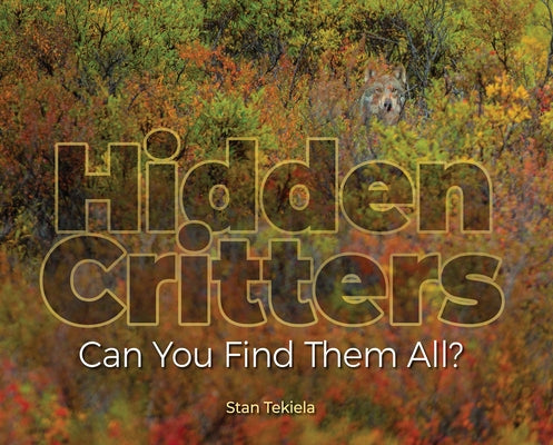 Hidden Critters: Can You Find Them All? - Hardcover | Diverse Reads