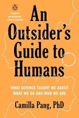An Outsider's Guide to Humans: What Science Taught Me About What We Do and Who We Are - Paperback | Diverse Reads