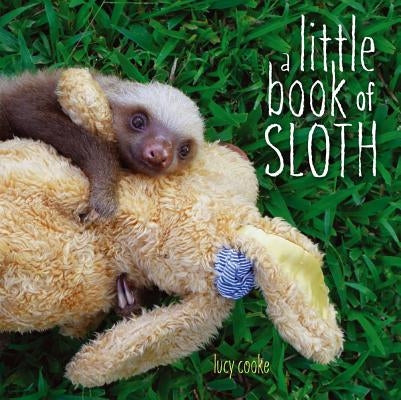 A Little Book of Sloth - Hardcover | Diverse Reads