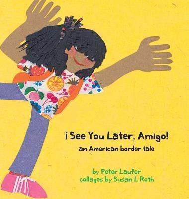 ¡See You Later, Amigo! an American border tale - Hardcover | Diverse Reads