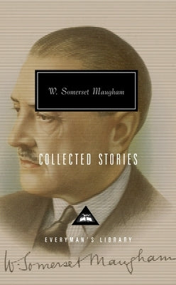 Collected Stories of W. Somerset Maugham: Introduction by Nicholas Shakespeare - Hardcover | Diverse Reads