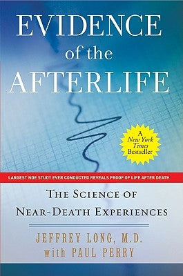 Evidence of the Afterlife: The Science of Near-Death Experiences - Paperback | Diverse Reads