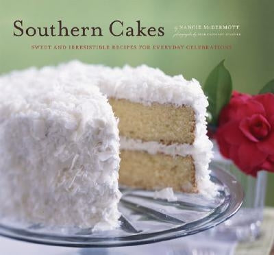 Southern Cakes: Sweet and Irresistible Recipes for Everyday Celebrations - Paperback | Diverse Reads