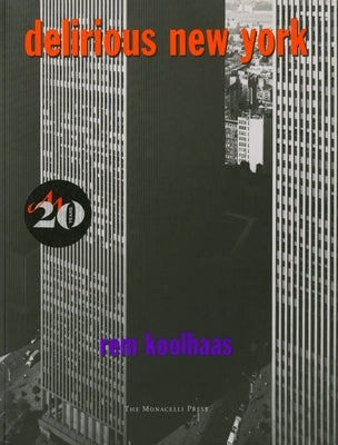 Delirious New York: A Retroactive Manifesto for Manhattan - Paperback | Diverse Reads