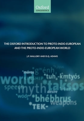 The Oxford Introduction to Proto-Indo-European and the Proto-Indo-European World - Paperback | Diverse Reads