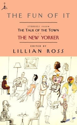 The Fun of It: Stories from The Talk of the Town - Paperback | Diverse Reads