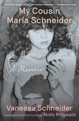 My Cousin Maria Schneider: A Memoir - Paperback | Diverse Reads