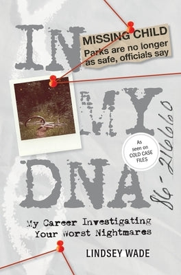In My DNA: My Career Investigating Your Worst Nightmares - Hardcover | Diverse Reads
