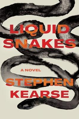 Liquid Snakes - Hardcover |  Diverse Reads