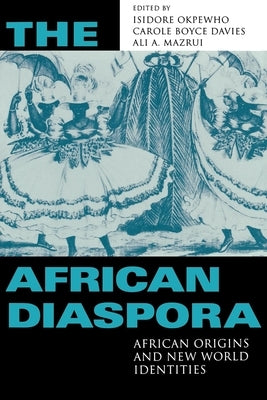 The African Diaspora: African Origins and New World Identities / Edition 1 - Paperback | Diverse Reads