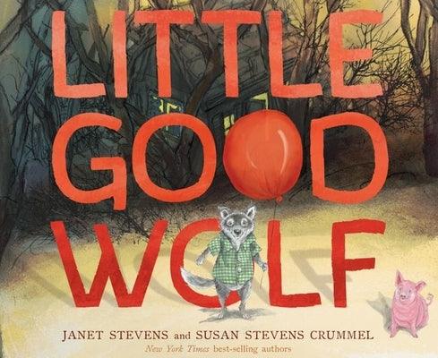 Little Good Wolf - Hardcover | Diverse Reads