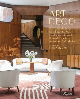 Art Deco: The Twentieth Century's Iconic Decorative Style from Paris, London, and Brussels to New York, Sydney, and Santa Monica - Hardcover | Diverse Reads