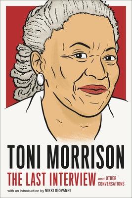 Toni Morrison: The Last Interview: And Other Conversations - Paperback | Diverse Reads