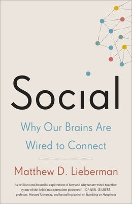 Social: Why Our Brains Are Wired to Connect - Paperback | Diverse Reads