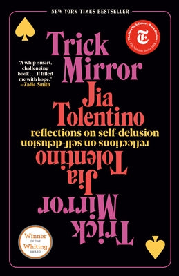 Trick Mirror: Reflections on Self-Delusion - Paperback | Diverse Reads