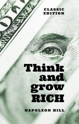 Think and Grow Rich: Classic Edition - Hardcover | Diverse Reads