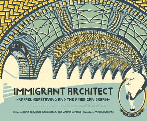 Immigrant Architect: Rafael Guastavino and the American Dream - Paperback | Diverse Reads