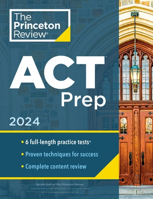Princeton Review ACT Prep, 2024: 6 Practice Tests + Content Review + Strategies - Paperback | Diverse Reads