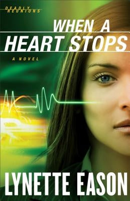 When a Heart Stops (Deadly Reunions Book #2) - Paperback | Diverse Reads