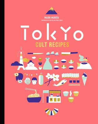 Tokyo Cult Recipes (Mini) - Hardcover | Diverse Reads